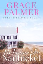 Sweet Island Inn 6 - No Forever Like Nantucket