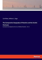 The Comparative Geography of Palestine and the Sinaitic Peninsula