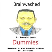 Brainwashed Dummies