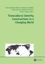 Transcultural Identity Constructions in a Changing World