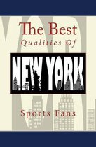 The Best Qualities of New York Sports Fans