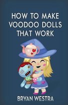 How to Make Voodoo Dolls That Work