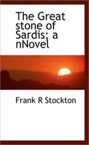 The Great Stone of Sardis; A Nnovel