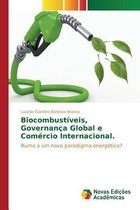 Biocombustíveis, governança global e comércio internacional