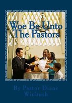 Woe Be Unto The Pastors