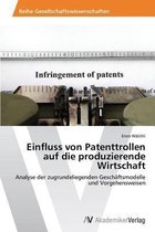 Einfluss von Patenttrollen auf die produzierende Wirtschaft