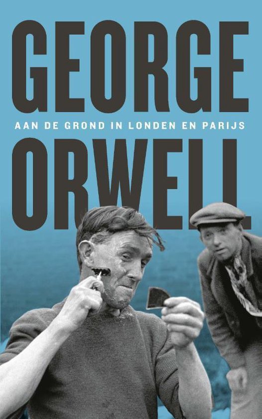 Aan de grond in Londen en Parijs - George Orwell | Northernlights300.org
