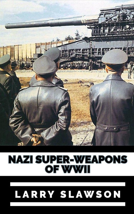 Nazi Super-Weapons of WWII - cover