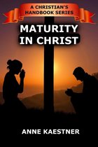 A Christian's Handbook 3 - Maturity In Christ