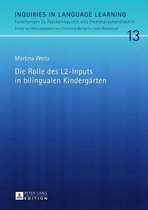 Inquiries in Language Learning 13 - Die Rolle des L2-Inputs in bilingualen Kindergaerten
