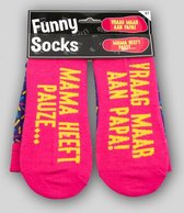 Moederdag - Sokken -    Funny socks -        Vraag maar aan Papa! Mama heeft pauze