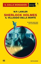 Il Giallo Mondadori Sherlock 65 - Sherlock Holmes. Il villaggio della morte (Il Giallo Mondadori Sherlock)