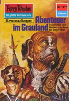Perry Rhodan-Erstauflage 1217 - Perry Rhodan 1217: Abenteuer im Grauland