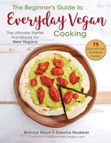 The Beginner's Guide to Everyday Vegan Cooking