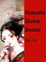 Volume 1 1 - Graceful Divine Doctor
