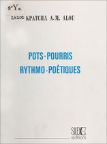 Pots-pourris et rythmo-poétiques