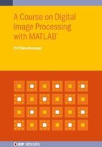 IOP ebooks - A Course on Digital Image Processing with MATLAB®