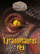 Uitgestorven  -   Tyrannosaurus Rex