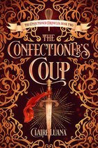 The Confectioner Chronicles 2 - The Confectioner's Coup