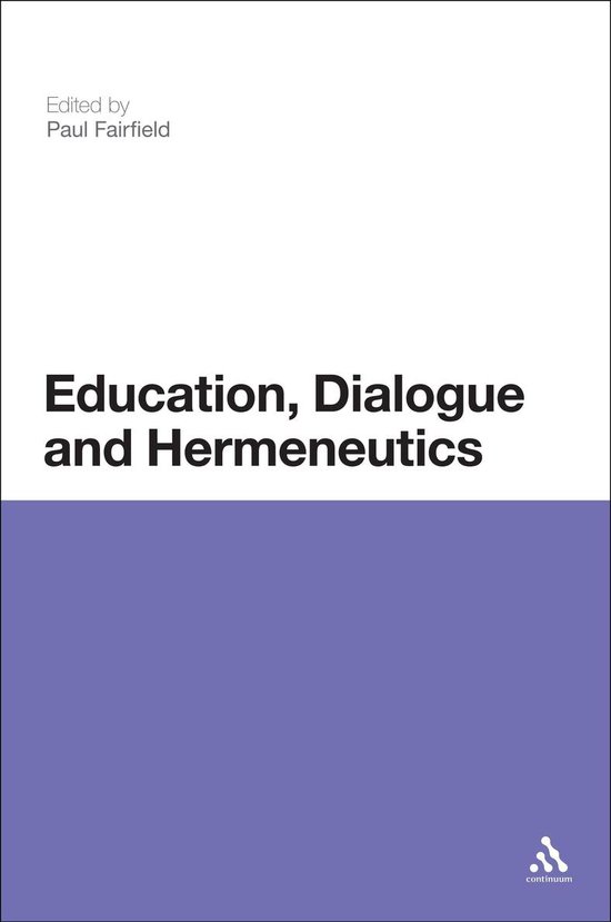 Education, Dialogue and Hermeneutics (ebook) | 9781441173430 | Boeken ...