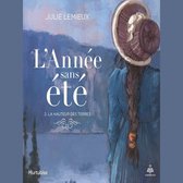 L'année sans été tome 2. La hauteur des terres