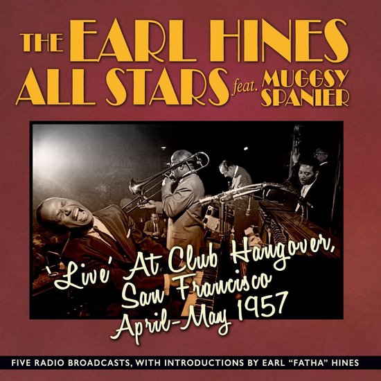 Albumcover met tekst 'The Earl Hines All Stars feat. Muggsy Spanier' en een foto van een live jazzband in Club Hangover, San Francisco, 1957.