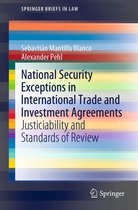 SpringerBriefs in Law - National Security Exceptions in International Trade and Investment Agreements