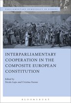 Parliamentary Democracy in Europe - Interparliamentary Cooperation in the Composite European Constitution