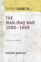 Essential Histories - The Iran–Iraq War 1980–1988