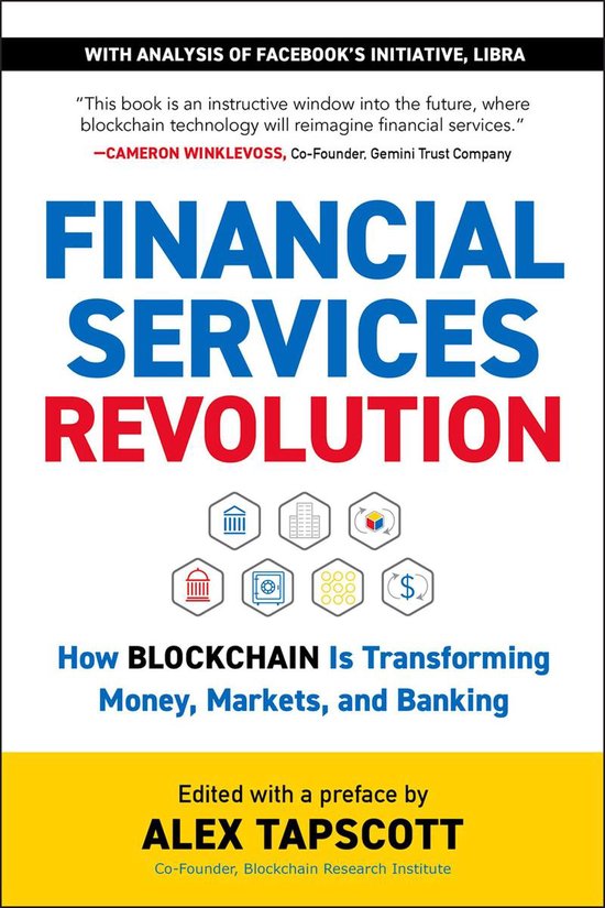 Boek 'Financial Services Revolution: How Blockchain Is Transforming Money, Markets, and Banking'. Inclusief analyse van Facebooks initiatief, Libra.