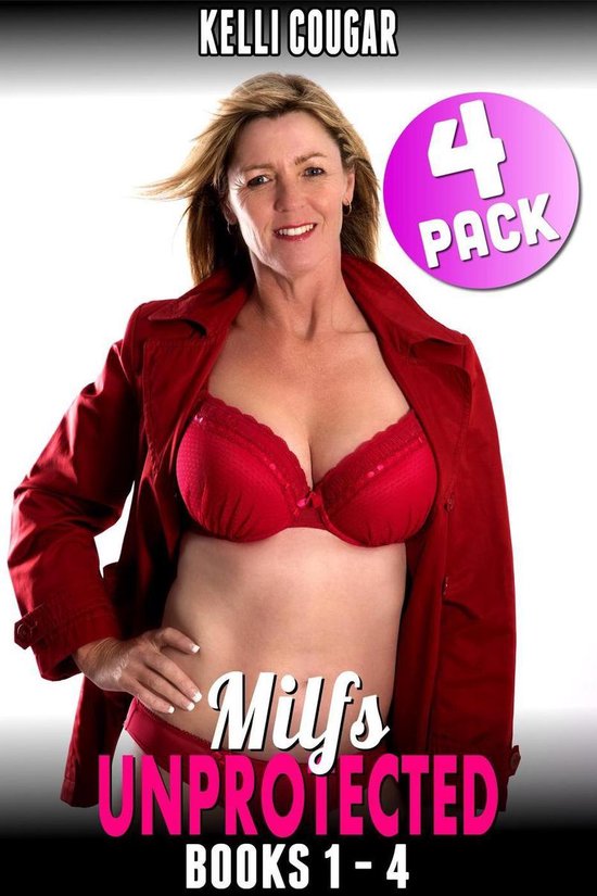 Milfs Unprotected Bundle Milfs Unprotected Books Pack Milf Erotica Bol Com