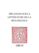 Travaux d'Humanisme et Renaissance - Mélanges sur la littérature de la Renaissance