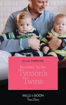 Reunited By The Tycoon's Twins (Mills & Boon True Love)