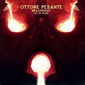 Ottone Pesante - Brassphemy Set In Stone (CD)