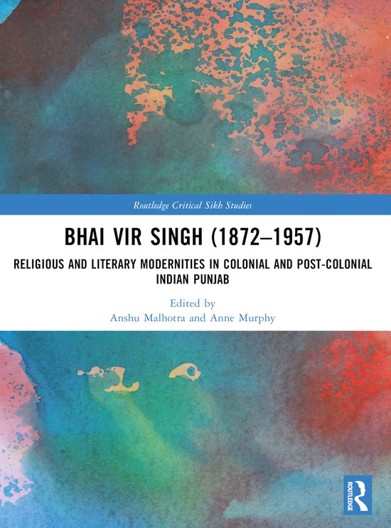 Routledge Critical Sikh Studies- Bhai Vir Singh (1872–1957)