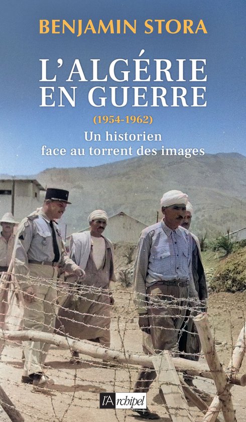 L'Algérie en guerre (1954-1962) - Un historien face au torr ... - cover
