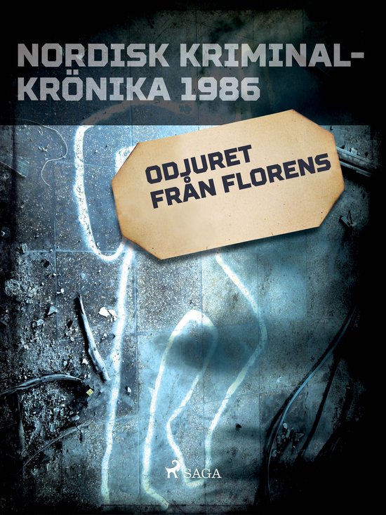 Nordisk kriminalkrönika 80-talet - Odjuret från Florens - cover
