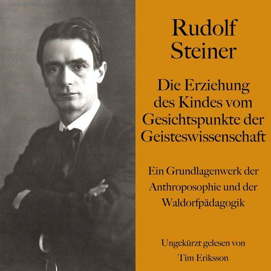 Rudolf Steiner: Die Erziehung des Kindes vom Gesichtspunkte  ... - cover