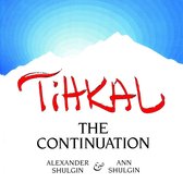 Boekomslag met de titel TIHKAL THE CONTINUATION, door Alexander & Ann Shulgin, tegen een achtergrond van besneeuwde bergtoppen.