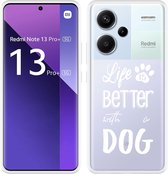 Cazy Coque adaptée pour Xiaomi Redmi Note 13 Pro+ 5G La Life est meilleure avec un chien Wit