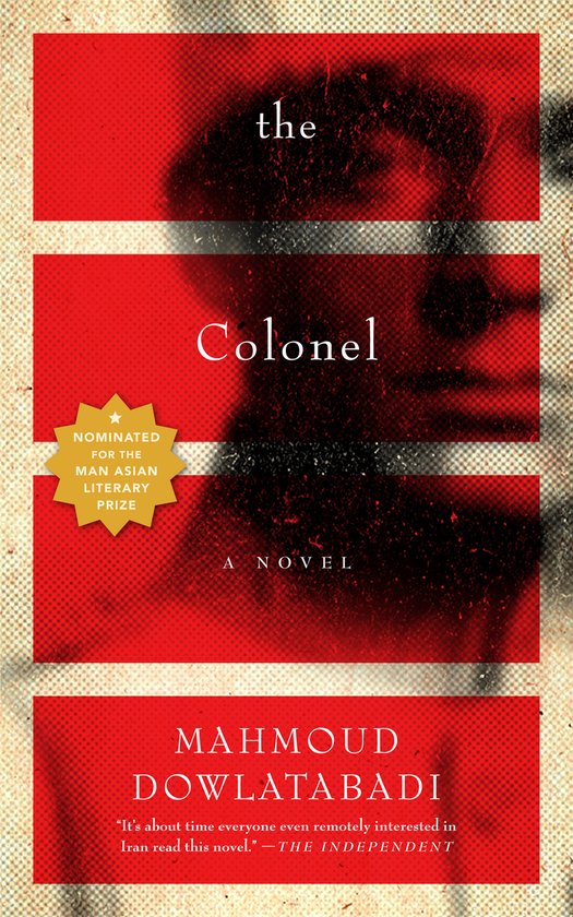 Couverture du livre 'The Colonel' de Mahmoud Dowlatabadi, nominé pour le Man Asian Literary Prize.