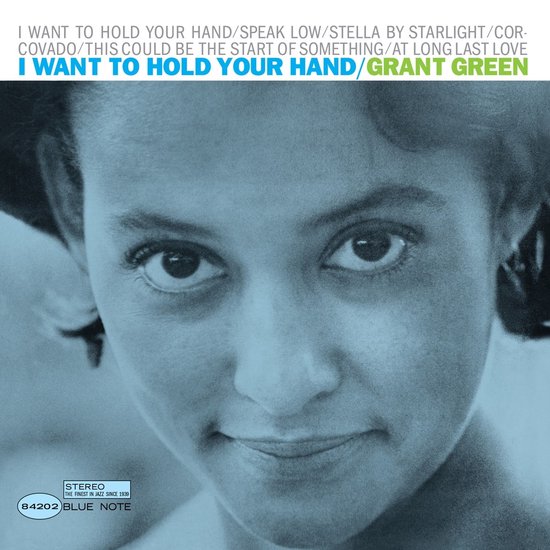 Grant Green - I Want To Hold Your Hand (UHQ-CD)