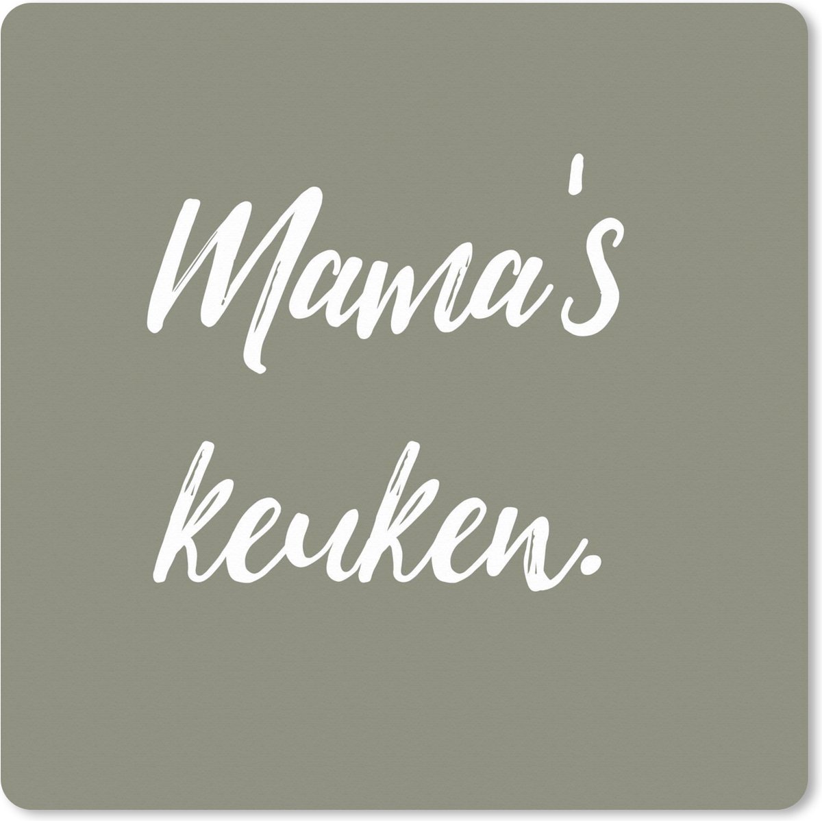 Muismat XXL 40x40 cm - Bureau onderlegger - Bureau mat Spreuken - Mama - Quotes - Mama's keuken - Bureaumat - Gaming mousepad xl - Bureaulegger groot - Computer deskmat
