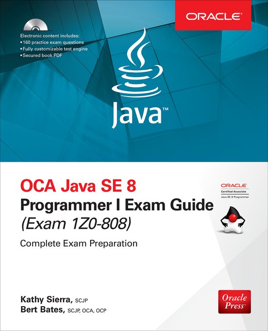 Oca Java Se 8 Programmer I Exam Guide - Exams 1z0-808, Bert Bates ...