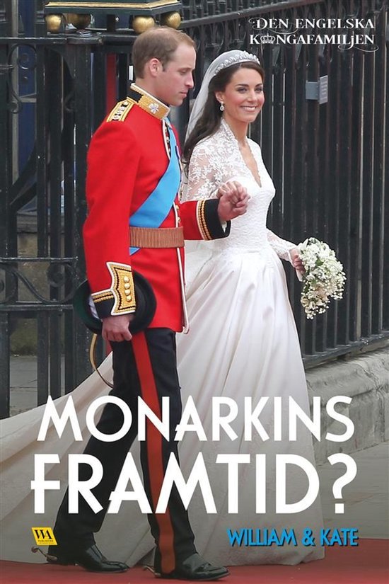 Den engelska kungafamiljen 7 - William & Kate – Monarkins  ... - cover