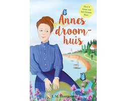 Anne van het Groene Huis 4 - Annes droomhuis