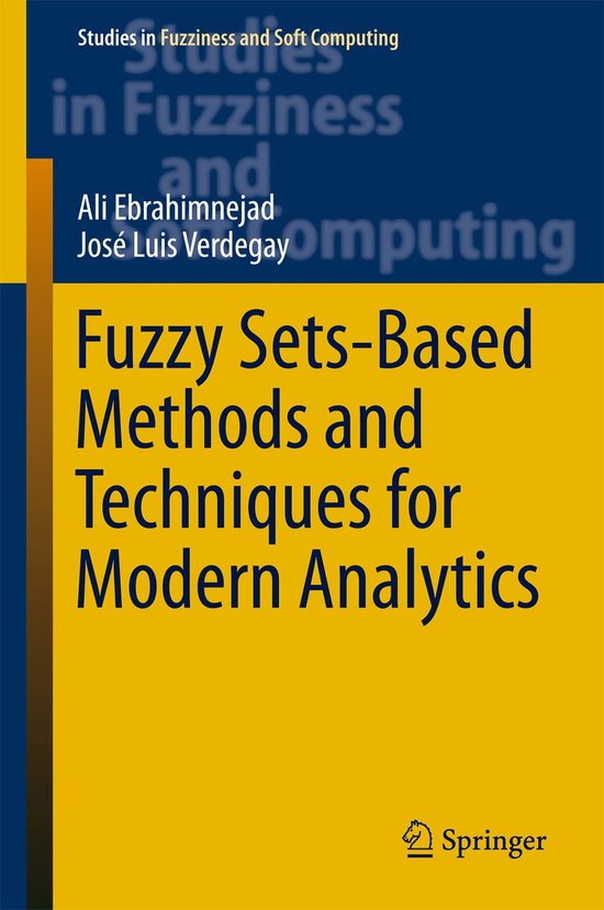 Fuzzy Sets Based Methods and Techniques for Modern Analytics - cover