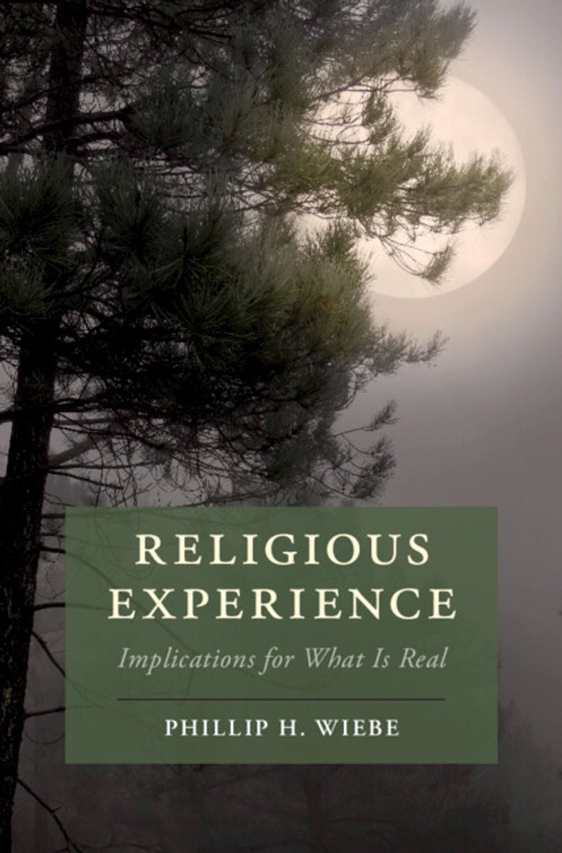 Cambridge Studies In Religion, Philosophy, And Society- Religious Experience van Phillip H. Wiebe