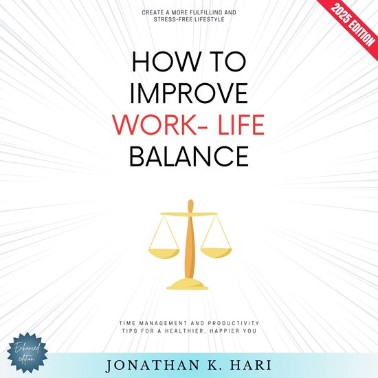How to Improve Work-Life Balance: - cover