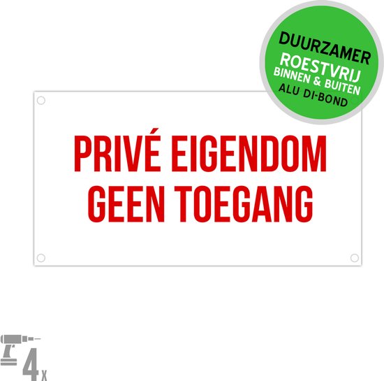 Pictogramme/panneau Dibond + perçages | "Propriété privée - Entrée Geen " | 30 x 15 cm | Entrée interdite | Accès Geen aux personnes non autorisées | Inoxydable | rouge blanc | 1 pièce